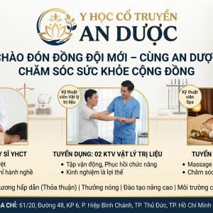 Y học Cổ truyền An Dược tuyển dụng Y sĩ và Kỹ thuật viên tại Thủ Đức